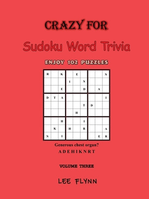 Libro Crazy For Sudoku Word Trivia: Volume Three - Flynn,...