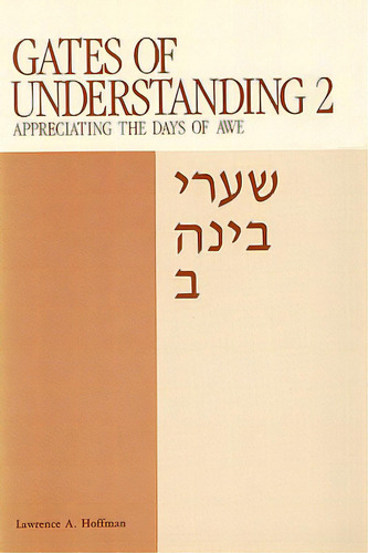 Gates Of Understanding: Shaarei Bina, For The Days Of Awe, De Hoffman, Lawrence A. Rabbi. Editorial Central Conference Of Amer Rab, Tapa Blanda En Inglés