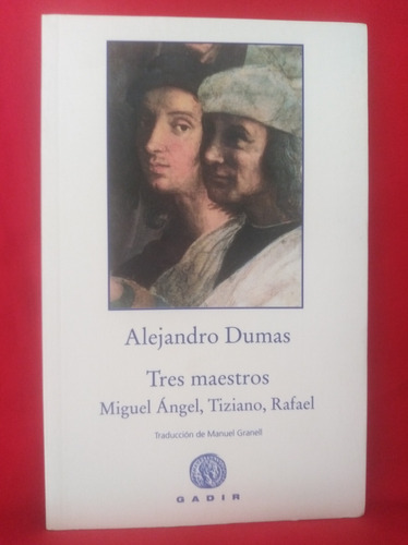 Libro Tres Maestros Miguel Ángel, Tiziano, Rafael