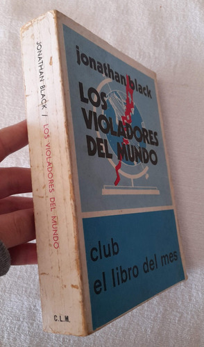 Los Violadores Del Mundo - Jonathan Black - Emecé (Usado)