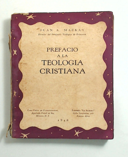 Prefacio A La Teologia Cristiana - Mackay, Juan A