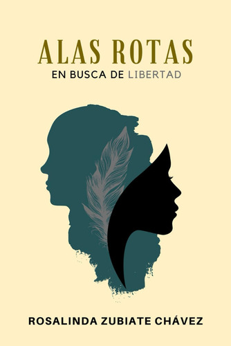 Libro: Alas Rotas: En Busca De Libertad (spanish Edition)