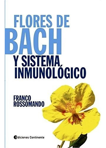 Libro Flores De Bach Y Sistema Inmunologico De Franco Rossom