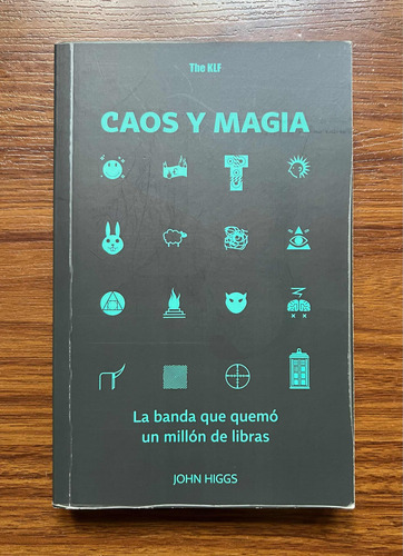 Caos Y Magia La Banda Que Quemó Un Millón De Libras: Klf