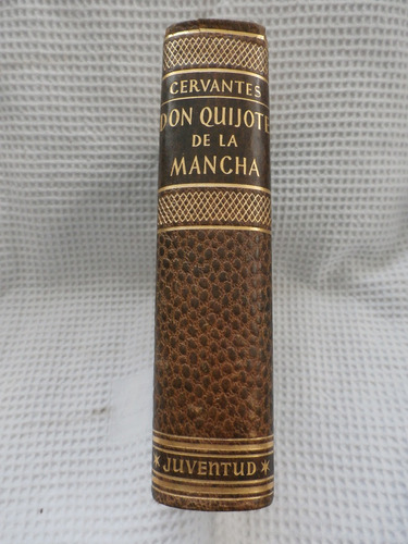 Don Quijote De La Mancha.  Cervantes