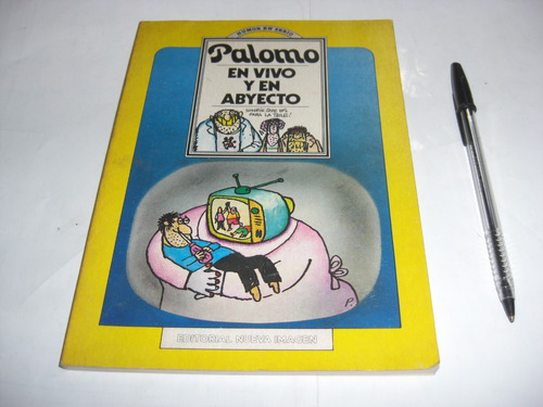 Libro En Vivo Y En Abyecto Palomo Humor En Serio