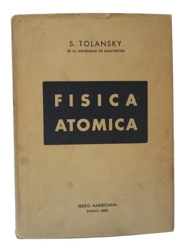 Física Atómica, Tolansky, Obra Fundamental! 