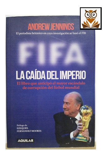 La Caida Del Imperio - Fútbol - Andrew Jennings 