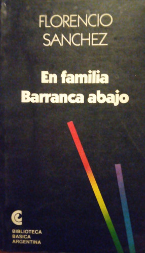 En Familia Barranca Abajo Florencio Sanchez 