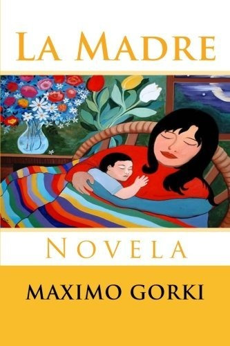 Libro : La Madre Novela - Gorki, Maximo