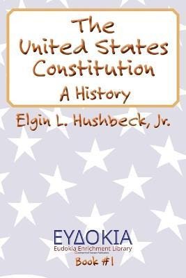 Libro The United States Constitution : A History - Elgin ...