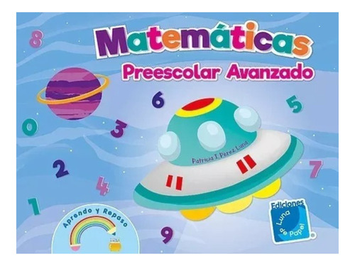 Matemáticas Preescolar Avanzado / Luna De Papel