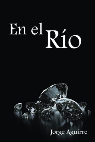 En El Rio (spanish Edition)