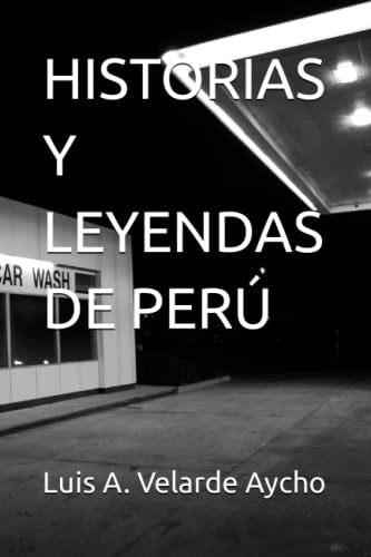 Historias Y Leyendas De Peru