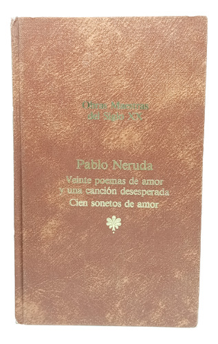 Cien Sonetos De Amor - Veinte Poema - Pablo Neruda - Oveja N