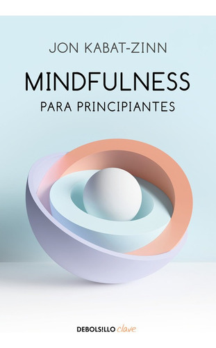 Libro Mindfulness Para Principiantes - Kabat-zinn, Jon