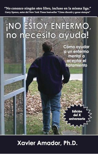 Libro: No Estoy Enfermo, No Necesito Ayuda! Como Ayudar A Un