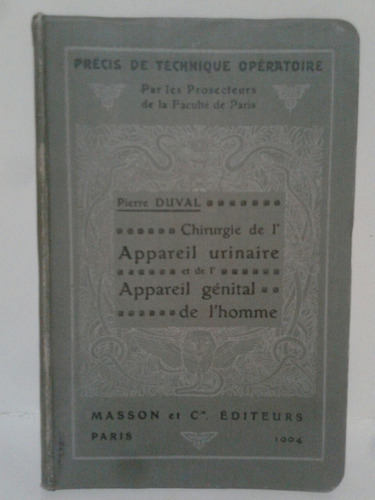 Chirurgie De L'appareil Urinare Et Genital De L'homme.