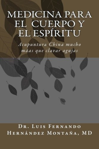 Libro : Medicina Para El Cuerpo Y El Espiritu Acupuntura...