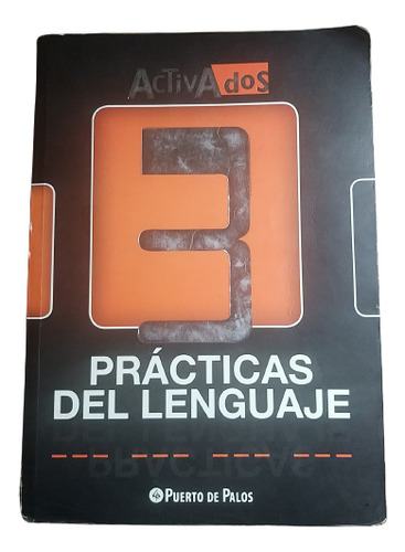 Practicas Del Lenguaje 3 Activados. Ed. Puerto De Palos