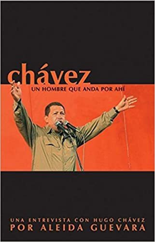 Livro Chávez Un Hombre Que Anda Por Ahí - Aleida Guevara [2005]