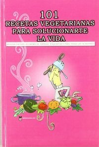 Libro 101 Recetas Vegetarianas Para Solucionarte La Vida