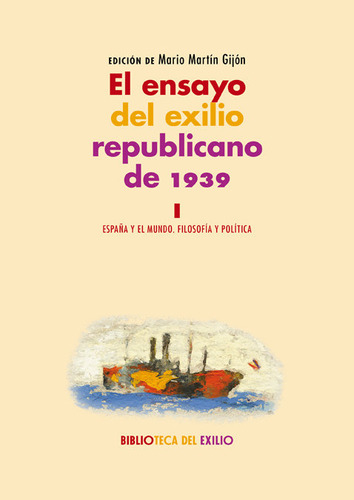 Ensayo Del Exilio Republicano De 1939 Vol I,el - Aa,vv