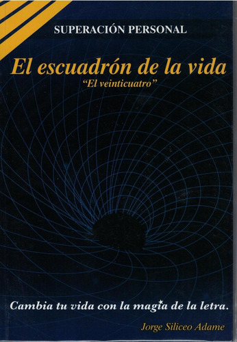 El Escuadron De La Vida (el Veinticuatro)