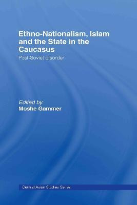 Libro Ethno-nationalism, Islam And The State In The Cauca...