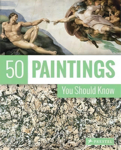 50 Paintings You Should Know, De Kristina Lowis., Vol. 1. Editorial Prestel, Tapa Blanda En Inglés