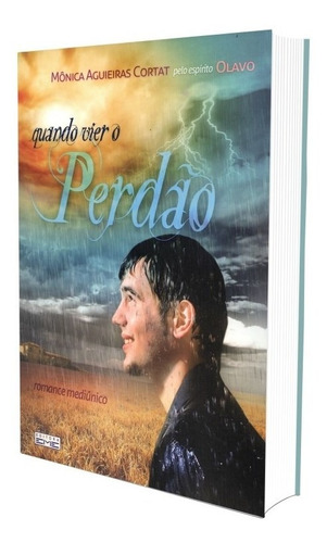 Quando Vier O Perdão: Não Aplica, De Médium: Mônica Aguieiras Cortat / Ditado Por: Olavo. Série Não Aplica, Vol. Não Aplica. Editora Eme, Capa Mole, Edição Não Aplica Em Português, 2011