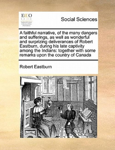 Libro A Faithful Narrative, Of The Many Dangers And Suffe...