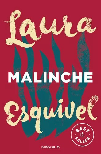  Malinche, De Esquivel, Laura. Editorial Debolsillo