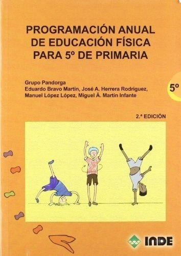Programacion Anual 5to.curso Educacion Fisica Primaria, De Grupo Pandorga. Editorial Inde S.a., Tapa Blanda En Español, 2009