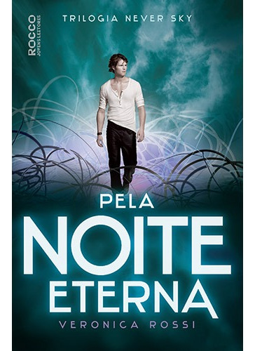 Pela noite eterna, de Rossi, Veronica. Editora Rocco Ltda, capa mole em português, 2015