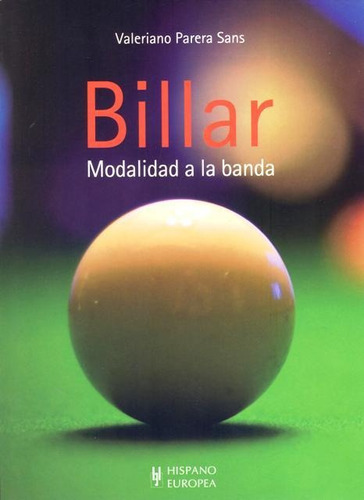 Billar - Modalidad A La Banda, Parera Sans, Hispano Europea