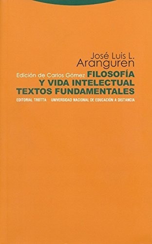 Filosofía Y Vida Intelectual. Textos Fundamentales (estructu