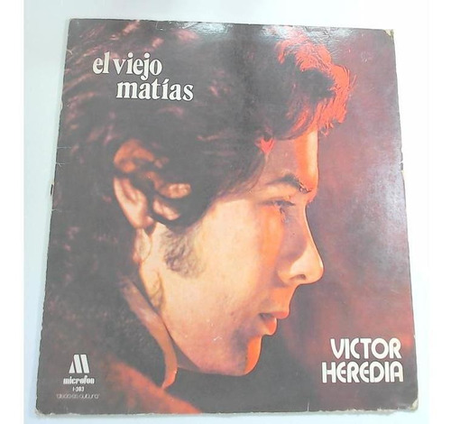Victor Heredia - El Viejo Matías. Vinilo