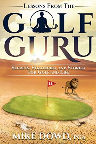 Libro: Lessons From The Golf Guru: Secrets, Strategies, And
