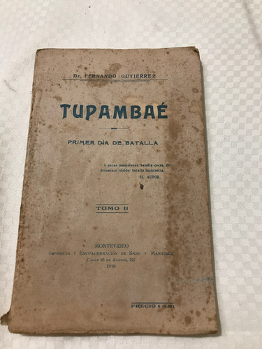 Tupambae Primer Día De Batalla Tomó Ii Dr F Gutierrez 1916