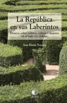 Comprar La Republica En Sus Laberintos: Política, Cultura Y Mujeres
