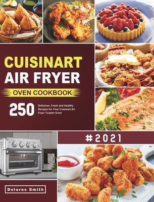 Libro Cuisinart Air Fryer Oven Cookbook : 250 Delicious, ...