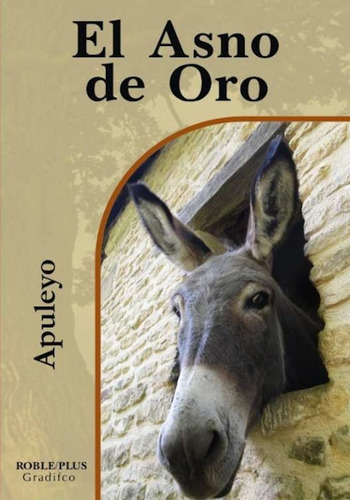 El Asno De Oro - Apuleyo - Gradifco Roble Plus