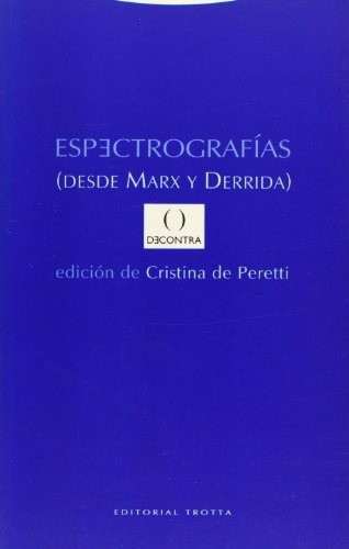 Espectrografias - Marx Y Derrida, De Peretti, Trotta