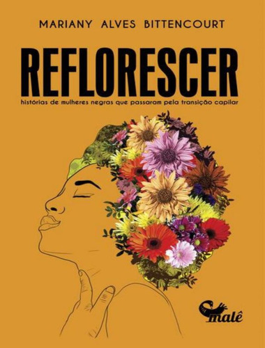 Reflorescer:: Reflorescer, De Bittencourt, Mariany Alves. Editora Male, Capa Mole, Edição 1 Em Português, 2022