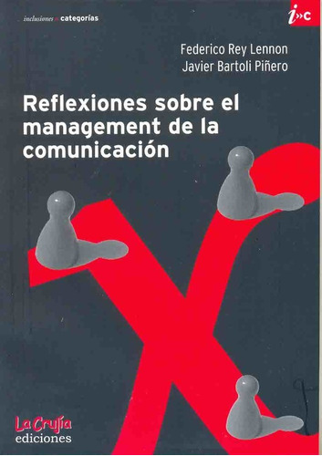 Reflexiones Sobre El Management De La Comunicacion - Rey Len