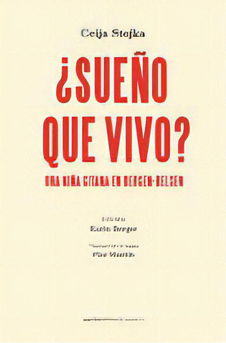 Ãâ¿sueãâ±o Que Vivo? Una Niãâ±a Gitana En Bergen-belsen, De Stojka, Ceija. Editorial Papeles Mínimos Ediciones, Tapa Blanda En Español