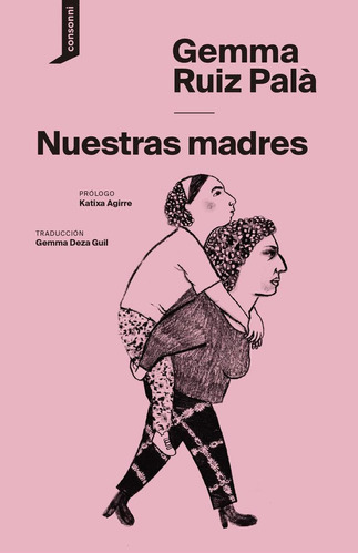 Libro: Nuestras Madres. Ruiz Pala, Gemma. Consonni