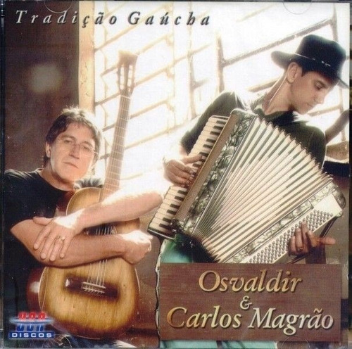 Cd Osvaldir & Carlos Magrão Tradição Gaúchas