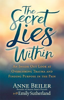 Libro The Secret Lies Within : An Inside Out Look At Over...